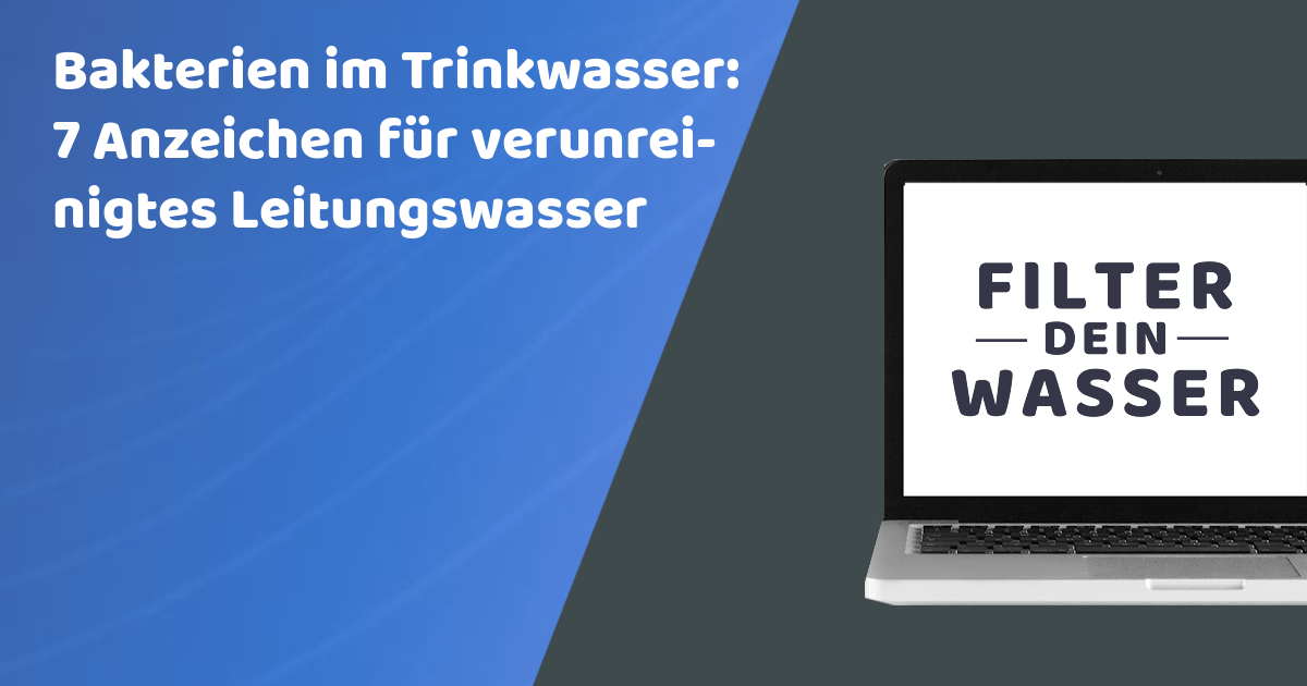 Bakterien im Trinkwasser