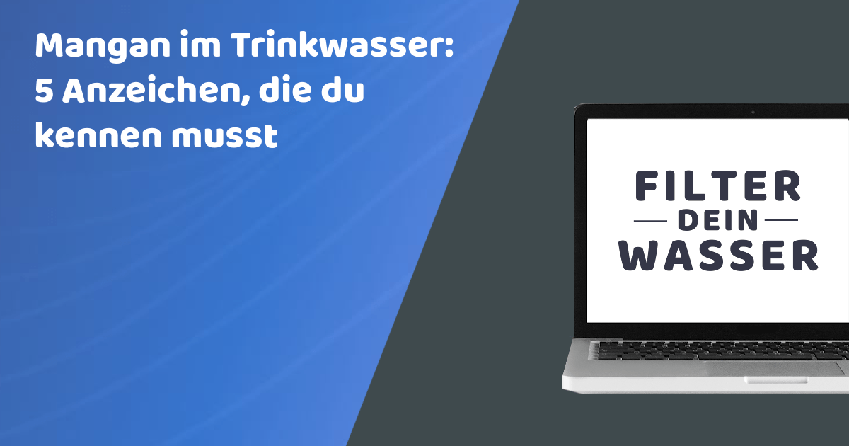 Mangan im Trinkwasser